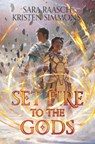 Set Fire to the Gods - Sara Raasch ; Kristen Simmons - 9780062891563