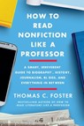 How to Read Nonfiction Like a Professor - Thomas C Foster - 9780062895882