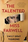 The Talented Miss Farwell - Emily Gray Tedrowe - 9780062897732