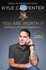 You Are Worth It - Kyle Carpenter ; Don Yaeger - 9780062898531