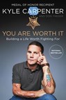 You Are Worth It - Kyle Carpenter ; Don Yaeger - 9780062898562