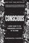 Conscious - Annaka Harris - 9780062906717