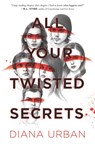 All Your Twisted Secrets - Diana Urban - 9780062908216
