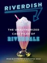 Riverdish - Ryan Bloomquist ; Samantha Gold - 9780062908438