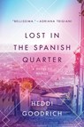 Lost in the Spanish Quarter - Heddi Goodrich - 9780062910233