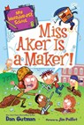 My Weirder-est School #8: Miss Aker Is a Maker! - Dan Gutman - 9780062910448