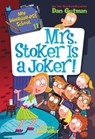 My Weirder-est School #11: Mrs. Stoker Is a Joker! - Dan Gutman - 9780062910868