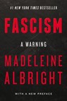 Fascism: A Warning - Madeleine Albright - 9780062931276