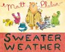 Sweater Weather - Matt Phelan - 9780062934147