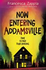 Now Entering Addamsville - Francesca Zappia - 9780062935281