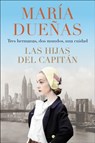 The Captain's Daughters \ Las hijas del Capitan (Spanish edition) - Maria Duenas - 9780062936875