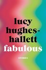Fabulous - Lucy Hughes-Hallett - 9780062940100