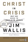 Christ in Crisis?: Why We Need to Reclaim Jesus - WALLIS,  Jim - 9780062944818