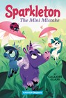 Sparkleton #3: The Mini Mistake - Calliope Glass - 9780062947970