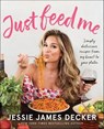 Just Feed Me - Jessie James Decker - 9780062950192