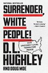 Surrender, White People! - D. L. Hughley ; Doug Moe - 9780062953711