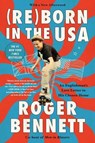 Reborn in the USA - Roger Bennett - 9780062958716
