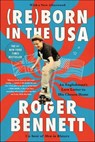 Reborn in the USA - Roger Bennett - 9780062958723