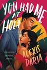You Had Me at Hola - Alexis Daria - 9780062959935