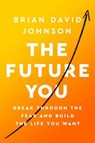 The Future You - JOHNSON,  Brian David - 9780062965066