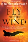Fly Into the Wind - Lt Colonel Dan Rooney - 9780062966087