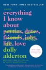 Everything I Know About Love - Dolly Alderton - 9780062968791