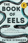 The Book of Eels - Patrik Svensson - 9780062968838
