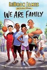 We Are Family - LeBron James ; Andrea Williams - 9780062971104