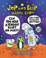 Jop and Blip Wanna Know #1: Can You Hear a Penguin Fart on Mars? - Jim Benton - 9780062972927