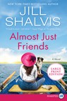 Almost Just Friends - Jill Shalvis - 9780062978998