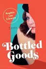 Bottled Goods - Sophie Van Llewyn - 9780062979537
