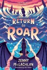 Return to Roar - Jenny Mclachlan - 9780062982759