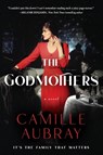 The Godmothers - Camille Aubray - 9780062983701