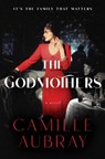 The Godmothers - Camille Aubray - 9780062983718