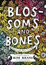 Blossoms and Bones - Kim Krans - 9780062986399