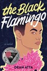 The Black Flamingo - Dean Atta - 9780062990303