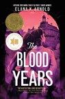 The Blood Years - Elana K. Arnold - 9780062990860