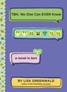 TBH #7: TBH, No One Can EVER Know - Lisa Greenwald - 9780062991812