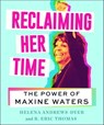Reclaiming Her Time - Helena Andrews-Dyer ; R. Eric Thomas - 9780062992048