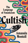 Cultish - Amanda Montell - 9780062993175