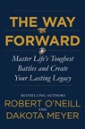 The Way Forward - Dakota Meyer ; Robert O'Neill - 9780062994097