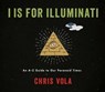 I is for Illuminati - Chris Vola - 9780062994318