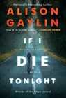If I Die Tonight - Alison Gaylin - 9780062997531