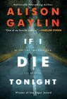 If I Die Tonight - Alison Gaylin - 9780062997531