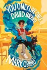 You Only Live Once, David Bravo - Mark Oshiro - 9780063008168