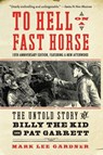To Hell on a Fast Horse Updated Edition - Mark Lee Gardner - 9780063011922