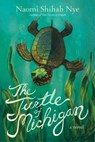 The Turtle of Michigan - Naomi Shihab Nye - 9780063014169