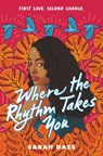 Where the Rhythm Takes You - Sarah Dass - 9780063018525
