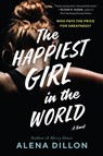 The Happiest Girl in the World - Alena Dillon - 9780063019041