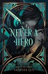 Len, V: Never a Hero - Vanessa Len - 9780063024694